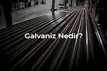 Galvaniz Nedir, Nerelerde Kullanılır?