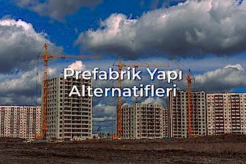 2025’te İstanbul Konut Projeleri ve Prefabrik Yapı Alternatifleri