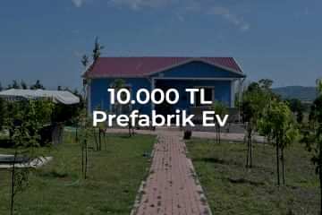 10.000 TL Prefabrik Evler, 10.000 TL Prefabrik Ev Olur mu?