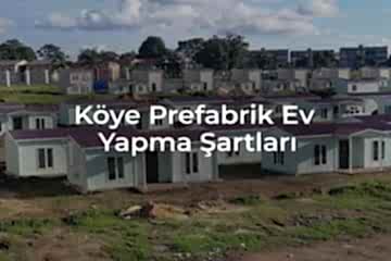 Köye Prefabrik Ev Yapma Şartları