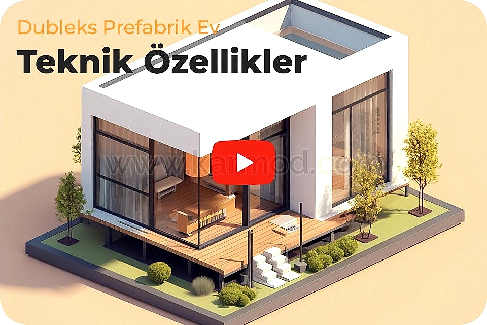 Dubleks Prefabrik Ev Teknik Özellikler